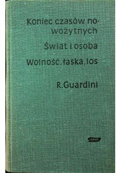 Koniec czasów nowożytnych Świat i osoba  Wolność łaska los