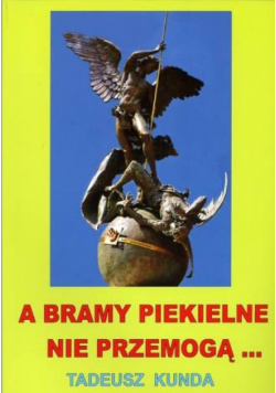 A bramy piekielne nie przemogą...