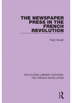 The Newspaper Press in the French Revolution