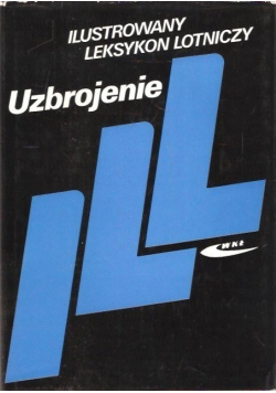 Ilustrowany leksykon lotniczy Uzbrojenie