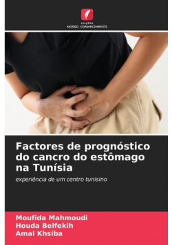 Factores de prognóstico do cancro do estômago na Tunísia