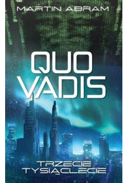 Quo vadis. Trzecie tysiąclecie