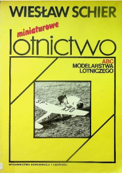 Miniaturowe lotnictwo ABC Modelarstwa Lotniczego