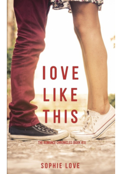 Love Like This (The Romance Chronicles-Book #1)
