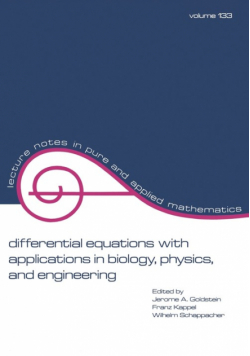 Differential Equations with Applications in Biology, Physics, and Engineering