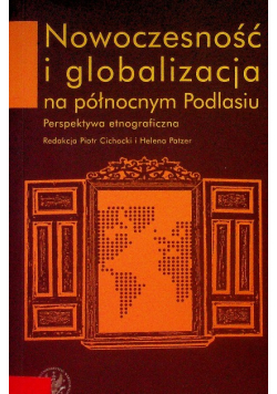 Nowoczesność i globalizacja na północnym Podlasiu