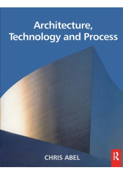 Architecture, Technology and Process