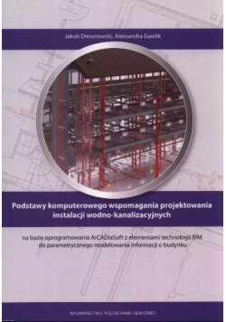 Podstawy komputerowego wspomagania projektowania instalacji wodno-kanalizacyjnych