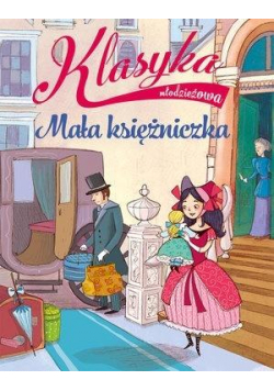 Klasyka młodzieżowa. Mała Księżniczka