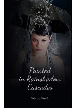 Painted in Rainshadow Cascades