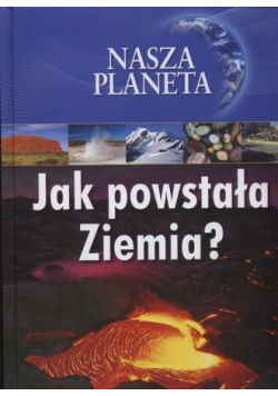 Jak powstała ziemia