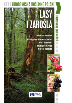 Zbiorowiska roślinne Polski Lasy i zarośla