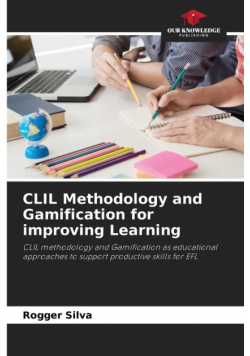 CLIL Methodology and Gamification for improving Learning