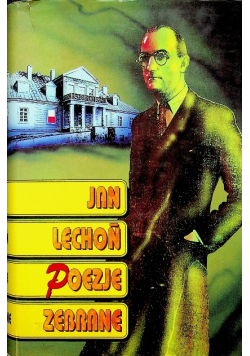Jan Lechoń Poezje Zebrane
