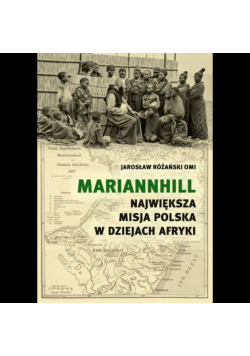 Mariannhill Największa misja polska w dziejach Afryki
