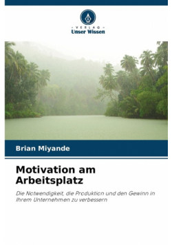 Motivation am Arbeitsplatz