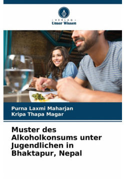 Muster des Alkoholkonsums unter Jugendlichen in Bhaktapur, Nepal