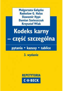 Kodeks karny - część szczególna Pytania, kazusy, tablice. 3 wyd.