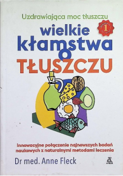 Wielkie kłamstwa o tłuszczu