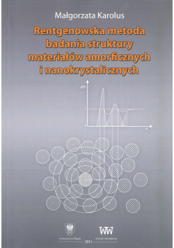 Rentgenowska metoda badania struktury materiałów amorficznych i nanokrystalicznych Nowa