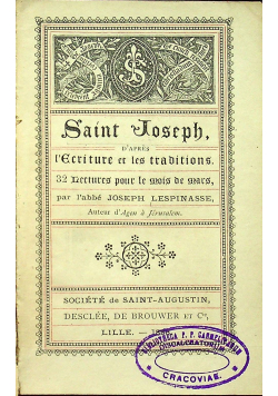 Saint Joseph dapres lEcriture et les traditions 1888 r.