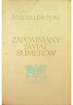Zapomniany świat Sumerów