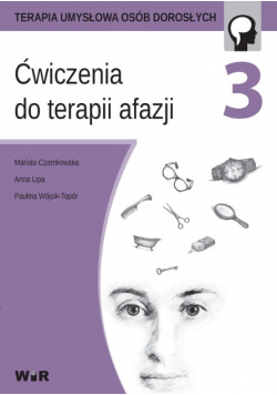 Ćwiczenia do terapii afazji Część 3