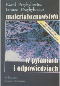 Materiałoznawstwo w pytaniach odpowiedziach