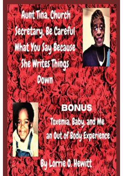Aunt Tina, Church Secretary, Be Careful What You Say Because She Writes Things Down Bonus Toxemia