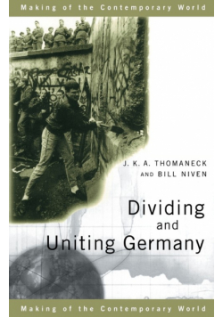 Dividing and Uniting Germany