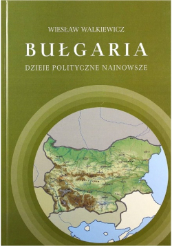 Bułgaria. Dzieje polityczne najnowsze
