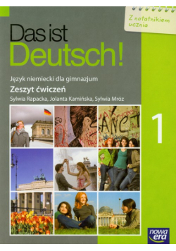Das ist Deutsch! 1 Zeszyt ćwiczeń: Język niemiecki, gimnazjum
