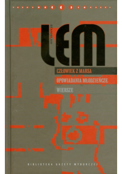 Człowiek z Marsa Opowiadania młodzieńcze Wiersze Dzieła tom XX