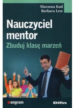 Nauczyciel mentor Zbuduj klasę marzeń