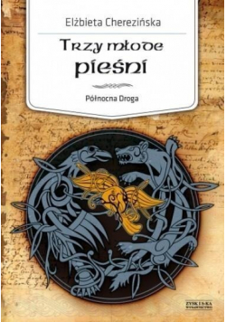 Trzy młode pieśni Północna