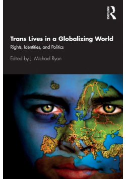 Trans Lives in a Globalizing World