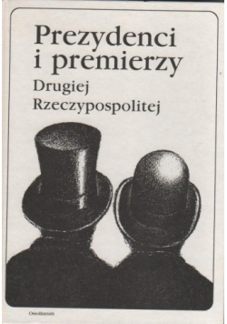 Prezydenci i premierzy Drugiej Rzeczypospolitej