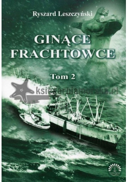Ginące frachtowce Tom 2