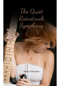 The Quiet Rainstruck Symphony