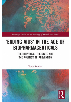 'Ending AIDS' in the Age of Biopharmaceuticals