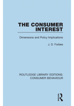 The Consumer Interest (RLE Consumer Behaviour)