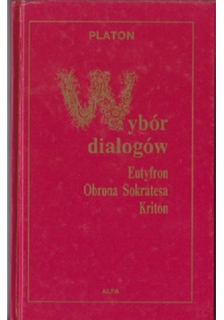 Wybór dialogów Eutyfron Obrona Sokratesa Kriton