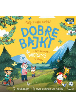 Dobre bajki o tym, że warto wierzyć w siebie