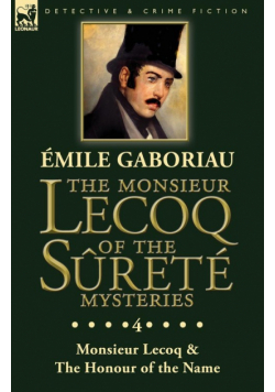 The Monsieur Lecoq of the Sûreté Mysteries