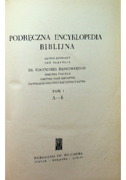 Podręczna encyklopedia biblijna Tom I