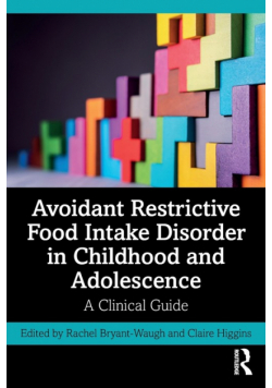 Avoidant Restrictive Food Intake Disorder in Childhood and Adolescence