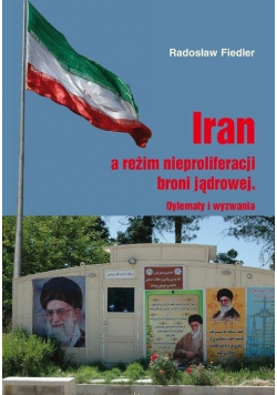 Iran a reżim nieproliferacji broni jądrowej