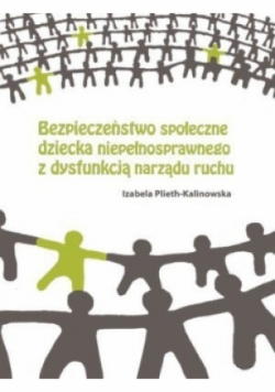 Bezpieczeństwo dziecka niepełnosprawnego z dysfunkcją narządu ruchu