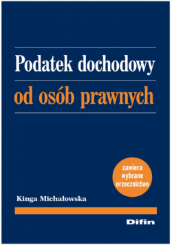 Michałowska Kinga - Podatek dochodowy od osób prawnych