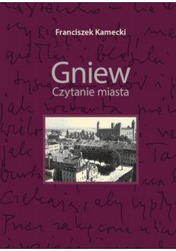 Gniew Czytanie miasta